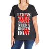 were gonna need a bigger boat inspired by jaws birthday present Ladies Curvy T-Shirt