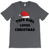 this girl loves christmas T-Shirt