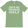 she's my drunker helf T-Shirt