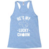 he's my lucky charm Racerback Tank