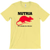 nutria its whats for dinner T-Shirt