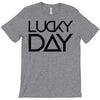 lucky day T-Shirt