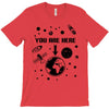 you are here outer space T-Shirt