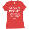 we can be heroes Ladies Fitted T-Shirt