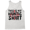 This Is My Hunting Shirt Tank Top