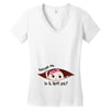 Excuse Me Is It April Yet Baby Girl Women's V-Neck T-Shirt