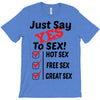 Yes To Sex! T-Shirt