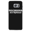 decisions are optional Samsung Galaxy S7
