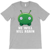 He Will Kill Again T-Shirt