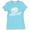 problem Ladies Fitted T-Shirt