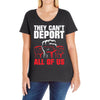 they can't deport all of us Ladies Curvy T-Shirt