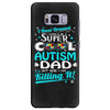 super cool autism dad Samsung Galaxy S8 Plus