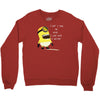 me lose my mind Crewneck Sweatshirt