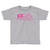 exgirl friend Toddler T-shirt
