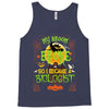My Broom Broke So I Became A Biologist Tank Top