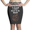 loving halloween is right Pencil Skirts