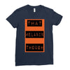 wear that melanin though Ladies Fitted T-Shirt