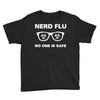 nerd flu no one is safe Youth Tee