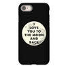 I Love You To The Moon And Back iPhone 8