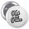 fuck the police Pin-back button