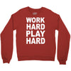 work out play hard funny Crewneck Sweatshirt