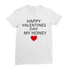 happy valentine day honey Ladies Fitted T-Shirt