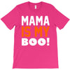 mama is my boo T-Shirt T-Shirt