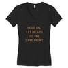 hold on let me get to the save point. Women's V-Neck T-Shirt