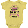 All Women Created Equal But The Best Born In March Baby Onesie