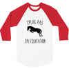 j'peux pas j'ai &eacute;quitation 3/4 Sleeve Shirt