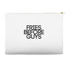 fries before guys Accessory Pouches