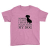 SORRY I CAN'T I HAVE PLANS WITH MY DOG Youth Tee