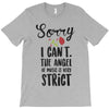 sorry i can't the angel of music is very strict T-Shirt