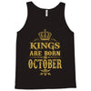 kings are born  october Tank Top