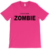 i don't like zombie T-Shirt