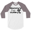 mommy's little cutie 3/4 Sleeve Shirt