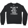 you can't be broke and ugly Crewneck Sweatshirt