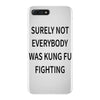 surely not everybody was kung fu fighting iPhone 7 Plus Case