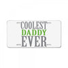 coolest daddy ever License Plate