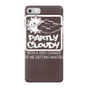 partly cloudy 100% getting wasted gift drugs drinking pissed bong fuun iPhone 7 Case