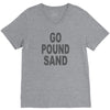 go pound sand V-Neck Tee