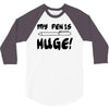 my pen is huge white t shirt 3/4 Sleeve Shirt