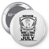 Never Underestimate Dog Rescuer Who Was Born July Pin-back button