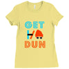GET DUN Ladies Fitted T-Shirt