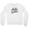 nasty woman Crewneck Sweatshirt