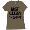 last clean t shirt Ladies Fitted T-Shirt