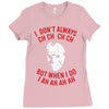 i don't always ch ch ch ch Ladies Fitted T-Shirt