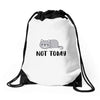 Cat Says Not Today Drawstring Bags