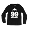 fortnite 99 problems Long Sleeve Shirts