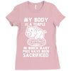 my body is a temple in which a lot of pigs have been sacificed Ladies Fitted T-Shirt
